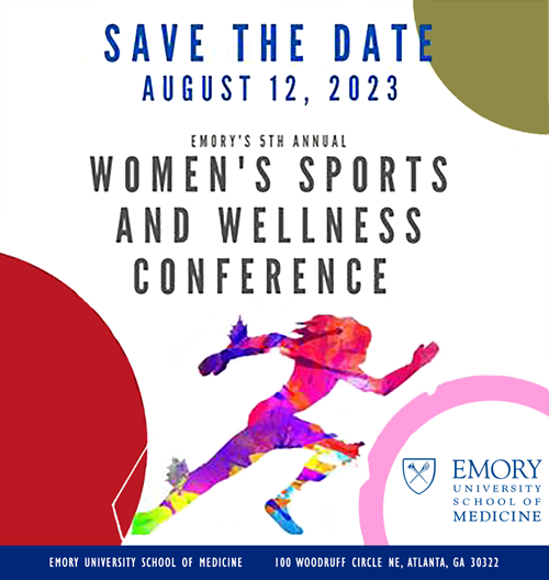 Save the Date August 12, 2023 Emory's 5th Annual Women's Sports and Wellness Conference